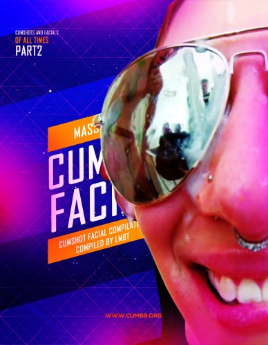 Cumshots & Facials Of All times - Part 2 of 3 Full HD